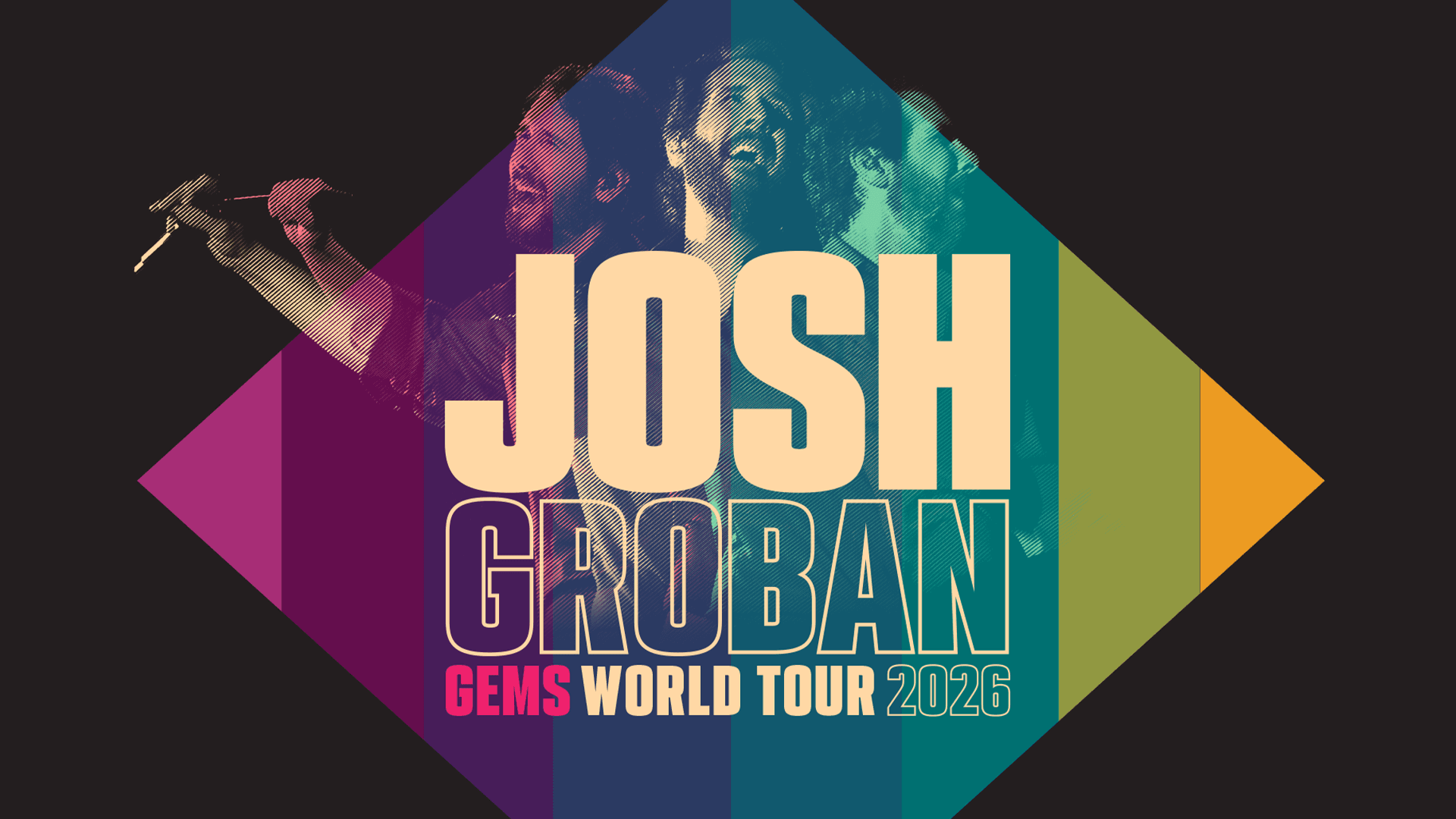 JOSH GROBAN GEMS WORLD TOUR 2026